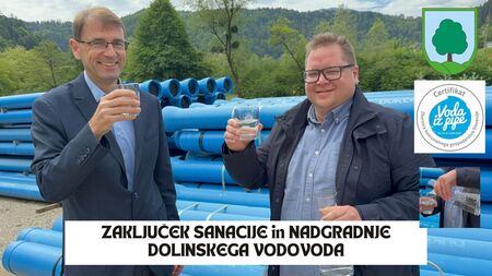 ZaKLJUČEK DEL NA IZGRADNJI IN NADGRADNJI DOLINSKEGA VODOVODA
